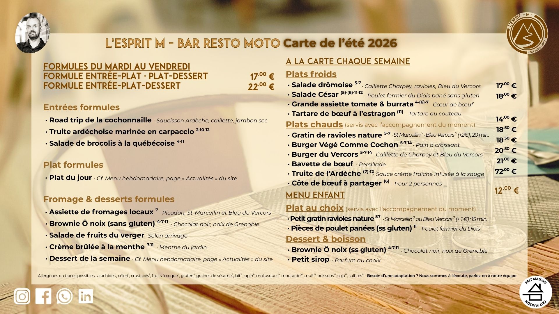 Carte de l'été 2026 de L'Esprit M - Bar Resto moto Formule entrée-plat-dessert 22,00 € Formule entrée-plat ou plat-dessert 17,50 € Plats à la carte chaque semaine